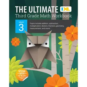 The Ultimate Grade 3 Math Workbook: Multiplication, Division, Addition, Subtraction, Fractions, Geometry, Measurement, Mixed Operations, and Word Prob -- IXL Learning, Paperback