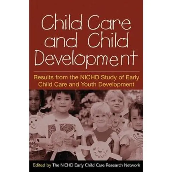 USED-Child Care and Child Development: Results from the Nichd Study of ...
