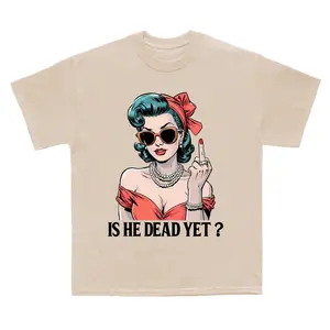 Is He Dead Yet T-shirt, Anti Trump, Is He Dead Yet? Sweatshirt and Hoodie, Didn't Vote For Him