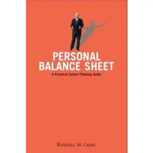 USED-Personal Balance Sheet: A Practical Career Planning Guide by Randall M. Craig (Paperback)