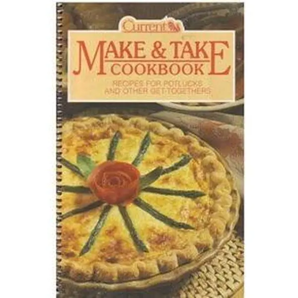 USED Book - Current Make and Take Cookbook: Recipes for Potlucks and Other Get-togeathers by unknown author (Unknown)