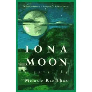 USED Book - Iona Moon: A Novel by Melanie Rae Thon (Paperback) - english