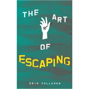 USED-The Art of Escaping by Callahan, Erin (Paperback)
