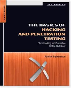 USED Book - The Basics of Hacking and Penetration Testing: Ethical Hacking and Penetration Testing Made Easy by Patrick Engebretson Ph.D. (Paperback) - english
