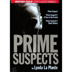 USED-Prime Suspect, Prime Suspect 2: A Face in the Crowd, Prime Suspect 3: Silent Victims, Mystery Guild Lost Classics Omnibus, (Prime Suspects) by Lydia La Plante (Hardcover)