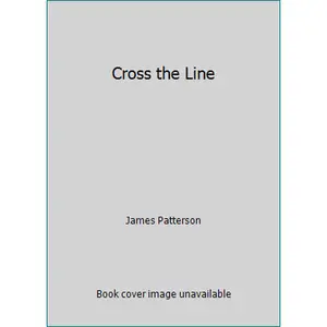 USED-Cross the Line by James Patterson (Unknown)