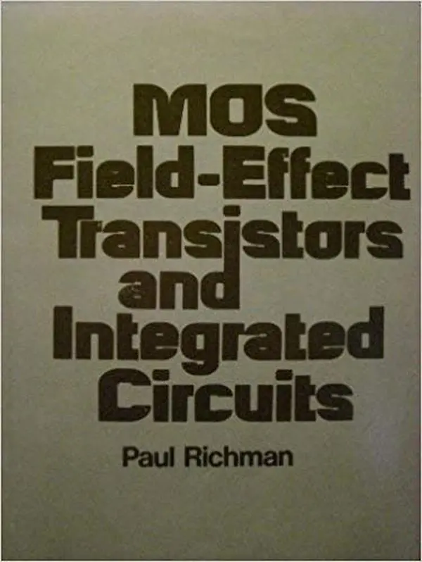 Used MOS Field-Effect Transistors and Integrated Circuits Books, Paul Richman Hardcover Edition