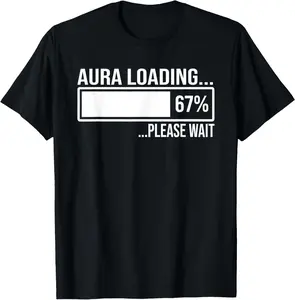 100% Cotton Aura Loading 67 Funny Six Seven Gen Alpha Meme T-Shirt