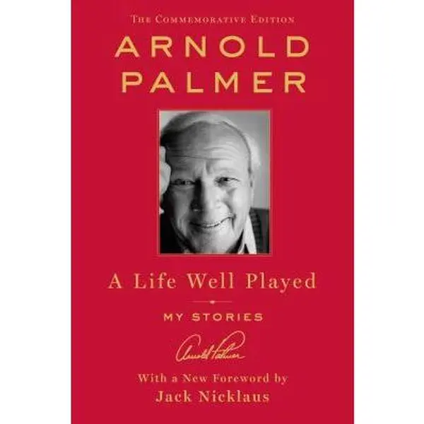 USED-A Life Well Played: My Stories by Palmer, Arnold (Hardcover)