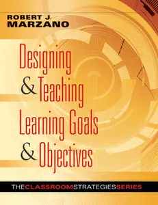 USED-Designing & Teaching Learning Goals & Objectives: Classroom Strategies That Work by Marzano, Robert J. (Paperback)