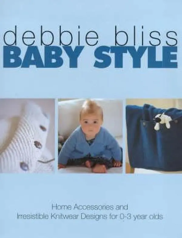 Used Baby Style by Debbie Bliss Paperback Book - Ideal for Knitwear Enthusiasts (Jackets, Sweaters, Cardigans, Dressing Gown Patterns Included)