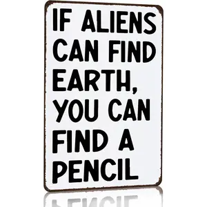 If Aliens Can Find Earth You Can Find A Pencil Funny Math/English/Science/History Class Tin Sign For Home Classroom Study Room Wall Decor 8X12 Inch