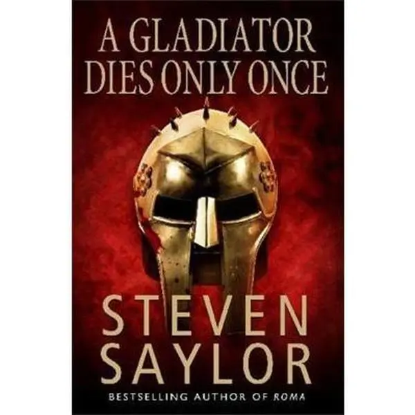 USED-A Gladiator Dies Only Once (Roma sub Rosa) by Steven Saylor (Paperback)