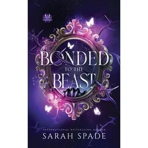 Bonded to the Beast -- Sarah Spade - Paperback