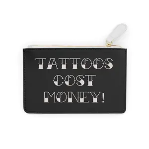 Tattoos cost money Mini Clutch Bag