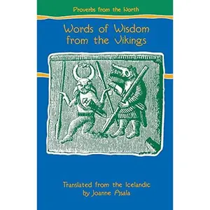 USED-Proverbs from the North: Words of Wisdom from the Vikings by Asala, Joanne (Paperback)
