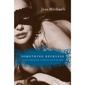 Something Reckless (Albright Sisters Series: Volume Number 2) by Jess Michaels [Paperback Book]