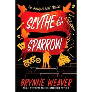 Brynne Weaver Scythe and Sparrow Paperback - The Ruinous Love Trilogy by New York Times Bestselling Author