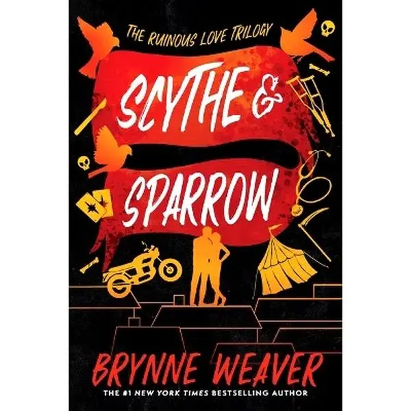Brynne Weaver Scythe and Sparrow Paperback - The Ruinous Love Trilogy by New York Times Bestselling Author