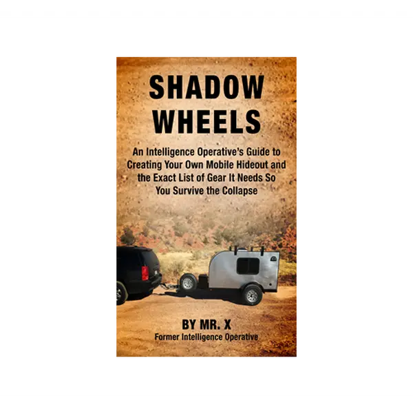 Shadow Wheels Book - An Intelligence Operative´s Guide to Creating your own Mobile Hideout