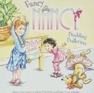 Fancy Nancy: Budding Ballerina: A Fun Picture Book About Nancy's Ballet Class Becoming a Family Dance Party for Children (Ages 4-8)   Paperback – Picture Book, October 8, 2013