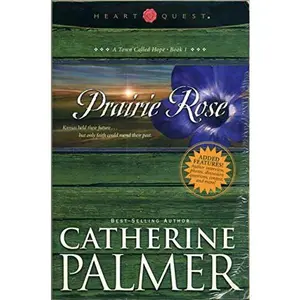 USED Book - Prairie Rose (A Town Called Hope, Book 1) by Catherine Palmer (Paperback) - english