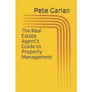 USED-The Real Estate Agent's Guide to Property Management by Garian, Pete (Paperback)