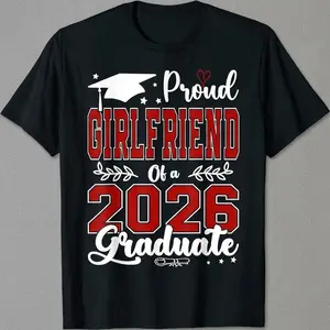 Proud Girlfriend of a 2026 Graduate Graduation T-Shirt Sweatshirt Printed in USA