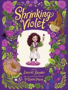 Shrinking Violet -- Laurel Snyder, Hardcover