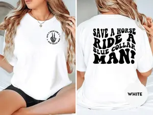 FEEGO Save A Horse Ride A Blue Collar Man Shirt, Blue Collar Wife Shirt, Sarcastic Wife Tshirt, Funny Mom Shirt, Comfortable Cotton