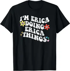 Retro Groovy Im ERICA Doing ERICA Things Funny Mother's Day T-Shirt