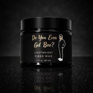 Do You Even Gel Bro  fiber hair wax