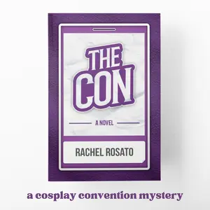 The Con *First Edition* Signed Paperback Novel by Rachel Rosato - A Cosplay Convention Mystery