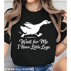Goose Themed Funny Cotton Tee with 'Wait for Me I Have Little Legs' Phrase