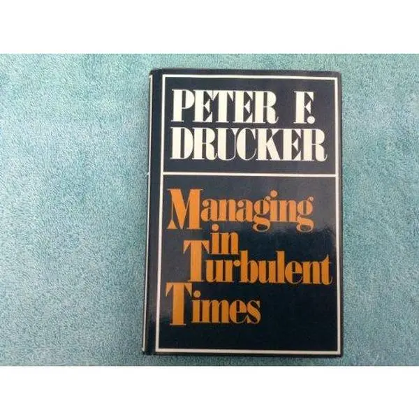 USED-Managing in Turbulent Times by Peter Ferdinand Drucker (Hardcover)