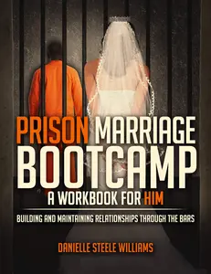 Prison Marriage Bootcamp Workbook for Him