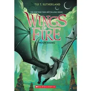 Moon Rising (Wings of Fire #6): Volume 6 -- Tui T. Sutherland - Paperback