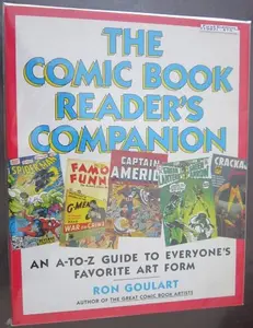 USED-The Comic Book Reader's Companion: An A-To-Z Guide to Everyone's Favorite Art Form by Ron Goulart (Paperback)