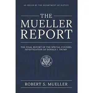 USED-The Mueller Report: The Final Report of the Special Counsel Investigation of Donald J. Trump by Robert S. Mueller (Paperback)