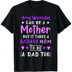 100% Cotton  Unisex Any Woman Can Be A Mother Single Mom Mothers Day T-Shirt