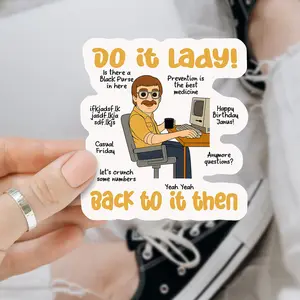 Do It Lady Chit TikTok Quote meme 3 inches Sticker, Waterproof Sticker for Laptop Water Bottle Book