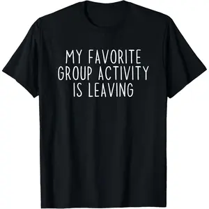 100%cotton Funny Introvert Antisocial Sarcastic Humorous Black Unisex-Adults T-Shirt