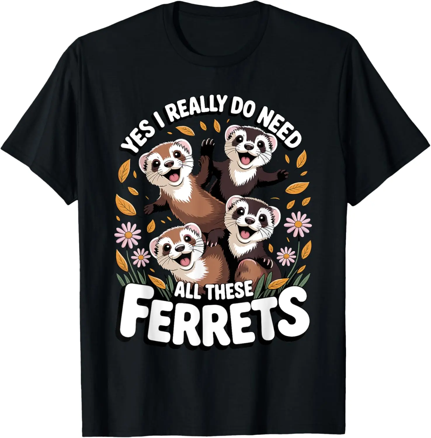 100% Cotton Best Ferret Art For Men Women Kids Pet Ferret Lovers Ferret T-Shirt