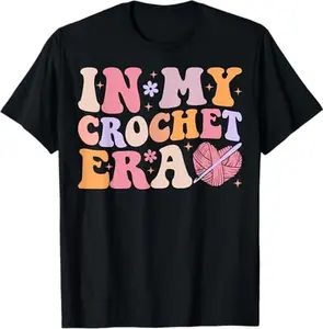 Groovy In My Crochet Era Funny Crocheting T-Shirt