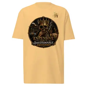 Expensive Taste, Questionable Decisions premium heavyweight tee