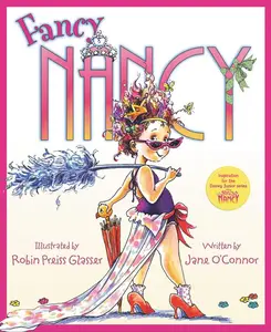 Fancy Nancy (Fancy Nancy) by Jane O'Connor||Robin Preiss Glasser [Hardback Book]