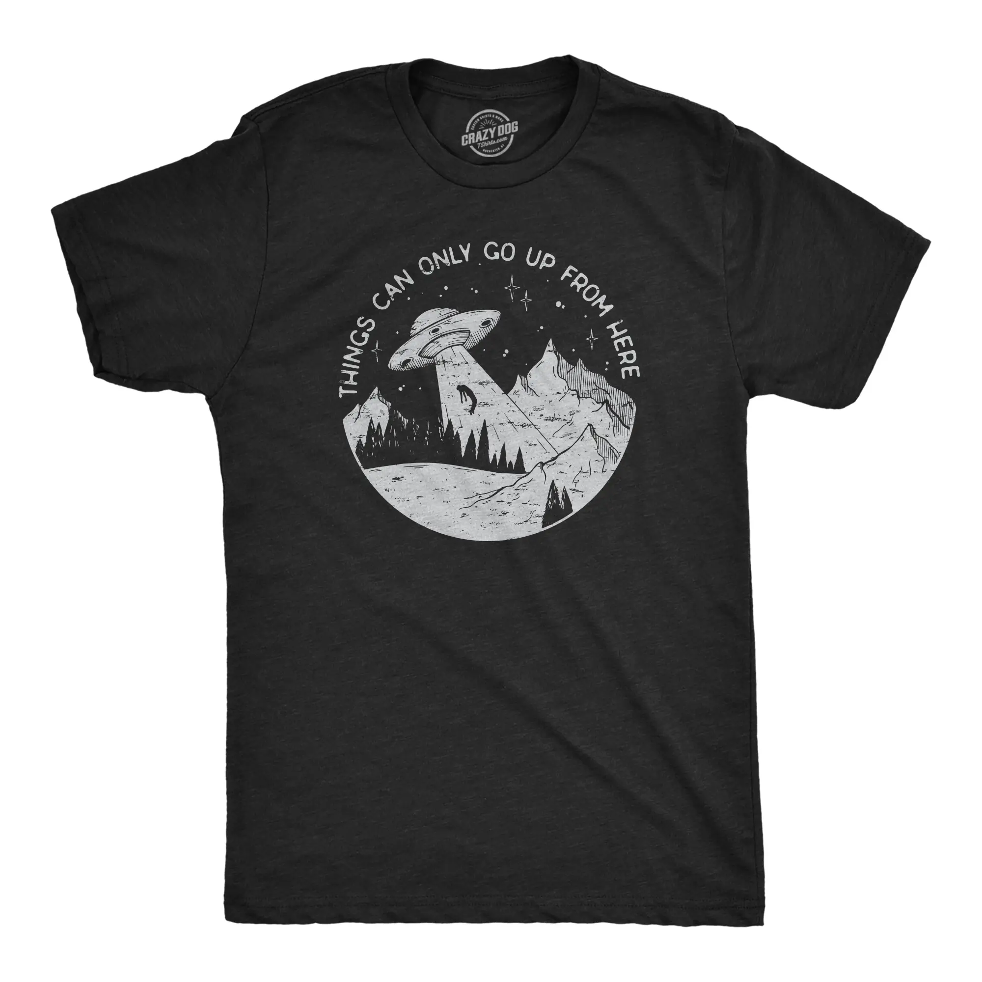 Mens Things Can Only Go Up From Here T Shirt Funny Alien Abduction UFO Flying Saucer Joke Tee for Guys Mens Funny T Shirts Cool Vintage Fashion T-Shirt Gift Classic Menswear Sarcastic Apparel for Men Funny Black - UP