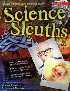 USED-Science Sleuths: Solving Mysteries Using Scientific Inquiry (Grades 6-9) by Schindler, Howard (Paperback)