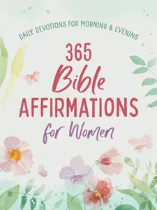 USED-365 Bible Affirmations for Women: Daily Devotions for Morning and Evening by Compiled by Barbour Staff (Paperback)