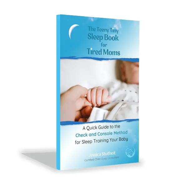 The Teeny Tiny Sleep Book for Tired Moms: A Quick Guide to the Check and Console Method for Sleep Training Your Baby